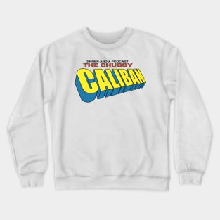 The Chubby Caliban Crewneck Sweatshirt